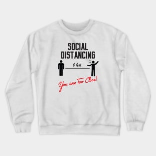 social distancing Crewneck Sweatshirt